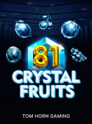 81 Crystal Fruits